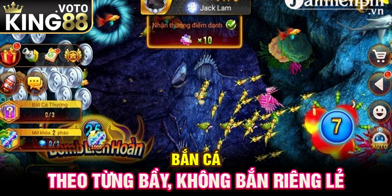 Bắn cá theo từng bầy, không bắn riêng lẻ