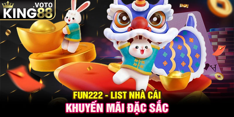 Fun222 - list nhà cái khuyến mãi đặc sắc