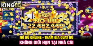 Nổ hũ online - Tham gia quay hũ không giới hạn tại nhà cái