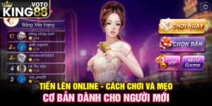 Tiến lên online - Cách chơi và mẹo cơ bản dành cho người mới