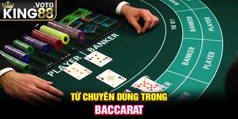 Từ chuyên dùng trong Baccarat