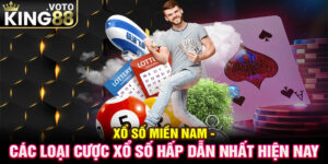 Xổ Số Miền Nam - Các Loại Cược Xổ Số Hấp Dẫn Nhất Hiện Nay